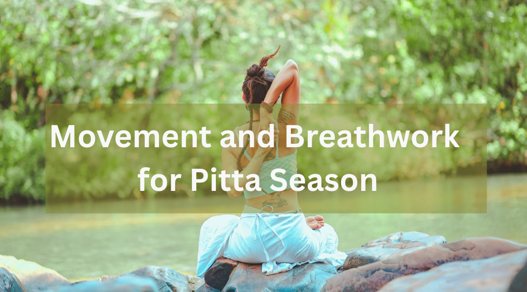 Movement & Breathwork for Pitta Season